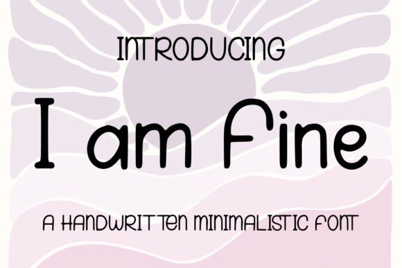 I Am Fine: A Handwritten Font for Expressive Editorial Design
