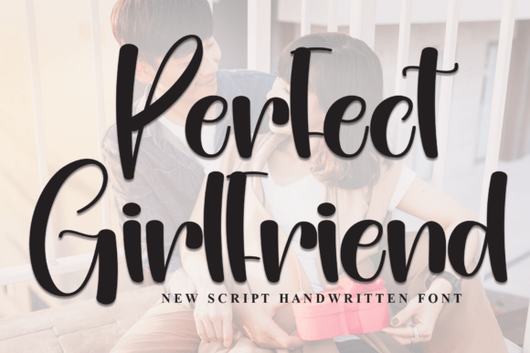 Perfect Girlfriend: The Script Font for Charming Handmade Products